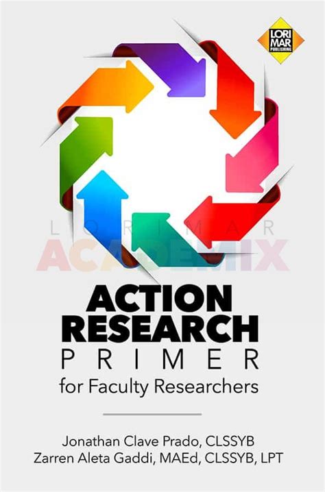 Action Research Primer For Faculty Researches Lorimar Academix