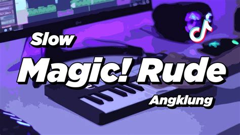 DJ MAGIC RUDE SLOW ANGKLUNG VIRAL TIK TOK YouTube Music