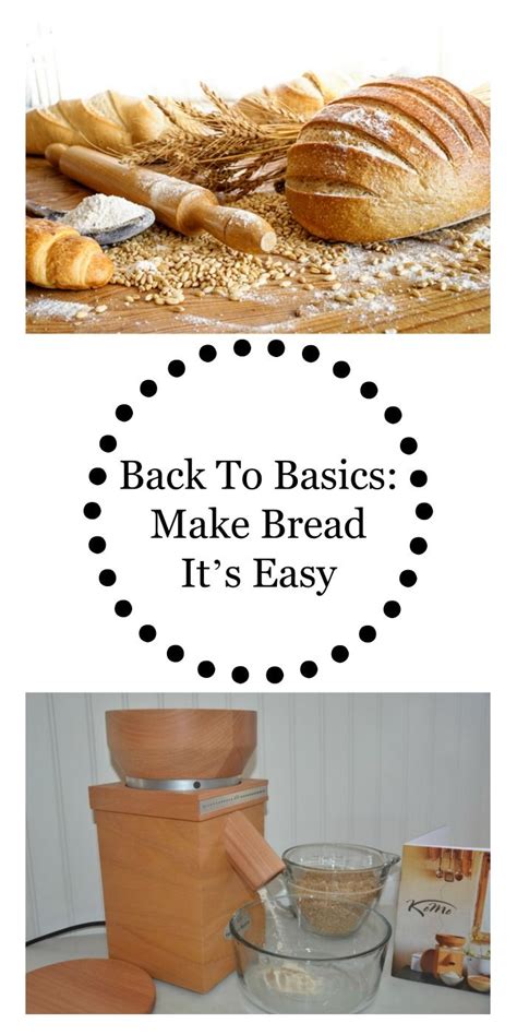 Back To Basics Make Bread Its Easy I Walk You Through Step By Step