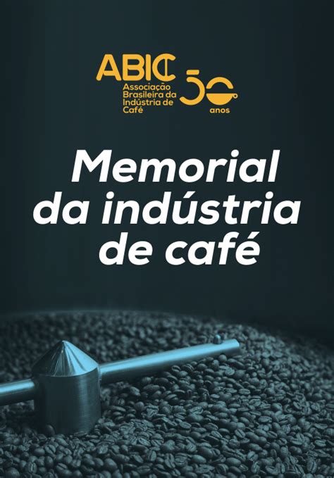 ABIC 50 anos ABIC Associação Brasileira da Indústria de Café