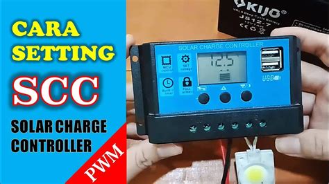 Cara Setting Scc Solar Charge Controller Pwm Youtube