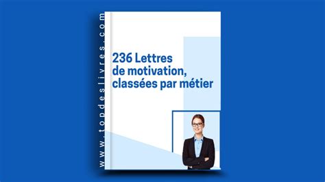 Télécharger 236 Lettres de motivation classées par métier en pdf Le