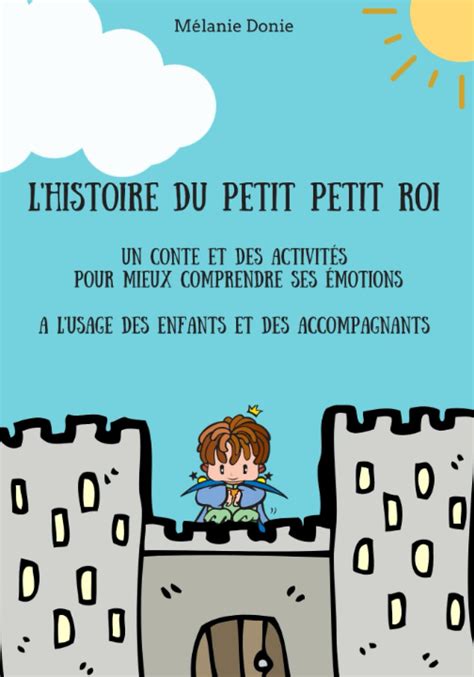 Le Petit Petit Roi Un Conte Et Des Activit S Pour Mieux Comprendre Ses