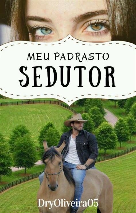 Seduzindo O Padrasto - Meu Padrasto Sedutor