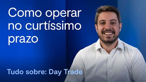 Day Trade O Que é E Como Funciona Youtube