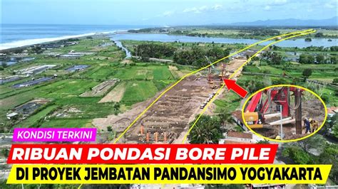 Terkini Proyek Jembatan Pandansimo Penghubung Bantul Kulon Progo