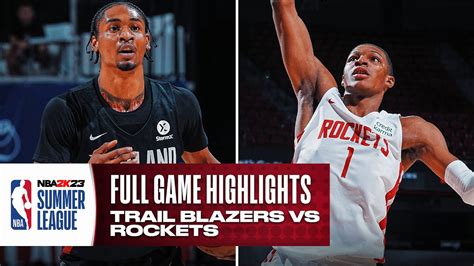 TRAIL BLAZERS Vs ROCKETS NBA SUMMER LEAGUE FULL GAME HIGHLIGHTS