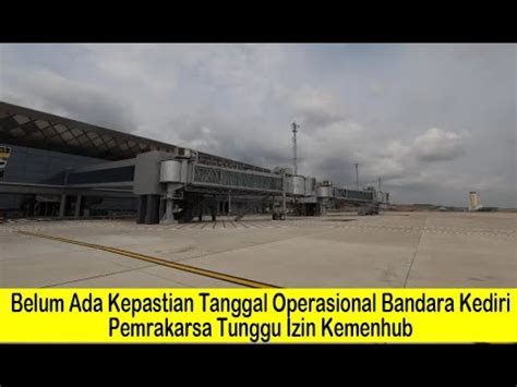 Belum Ada Kepastian Tanggal Operasional Bandara Kediri Pemrakarsa