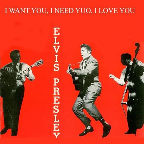 I Want You I Need You I Love You By Elvis Presley On Amazon Music