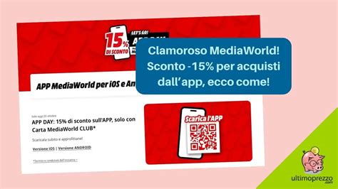 Supersconto Mediaworld Per Chi Acquista Dall App Il Ottobre