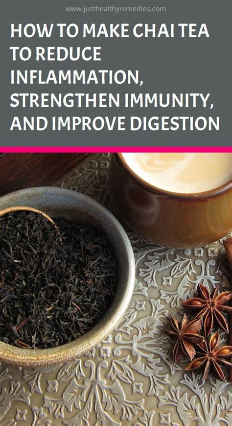 How To Make Chai Tea To Reduce Inflammation Strengthen Immunity And Improve Digestion