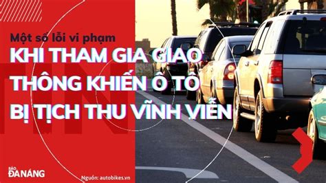 M T S L I Vi Ph M Khi Tham Gia Giao Th Ng Khi N T B T Ch Thu V Nh