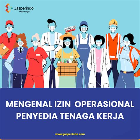 Mengenal Izin Operasional Penyedia Tenaga Kerja Jasperindo