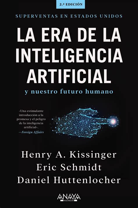 La Era De La Inteligencia Artificial Y Nuestro Futuro Humano Anaya Multimedia