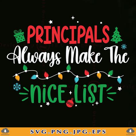 Principal Christmas Svg Principals Always Make The Nice List Funny Principal Christmas Shirt