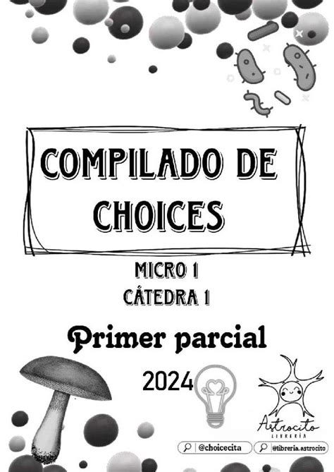 Compilado Choice Microbiolog A I Er Parcial Choicecita