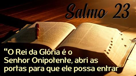 Salmo O Rei Da Gl Ria O Senhor Onipotente Abri As Portas Para