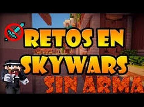 Reto Skywars Sin Armas Youtube