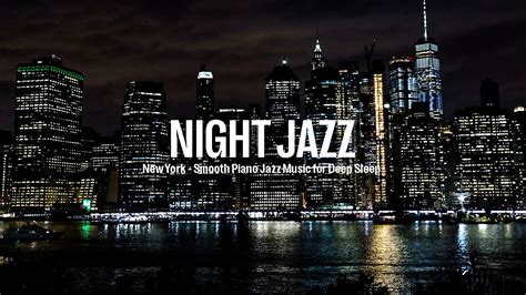 Night Jazz New York Aerial Music Smooth Piano Jazz Soft Smooth