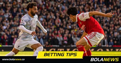 Liverpool Vs Arsenal Prediction Betting Tip And Odds Bolanews