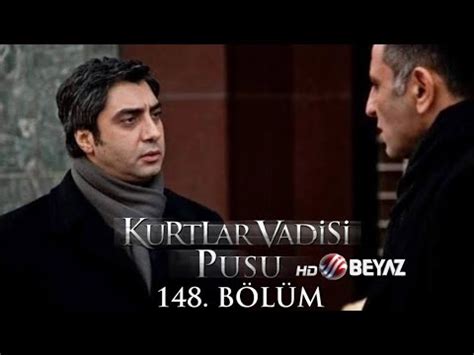 Kurtlar Vadisi Pusu B L M Beyaz Tv Full Hd Youtube