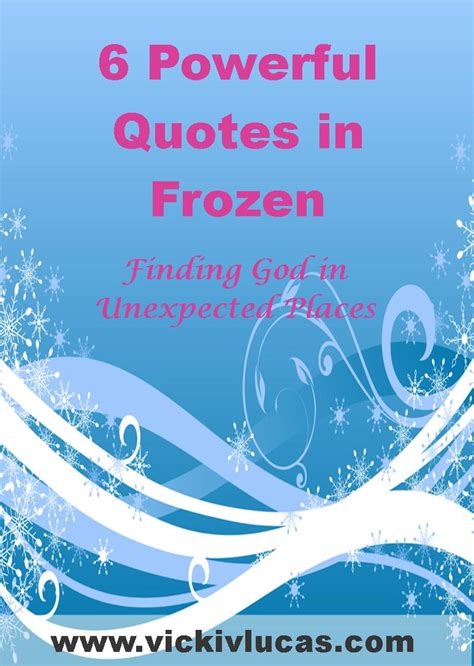 6 Powerful Quotes in Frozen - Vicki V. Lucas