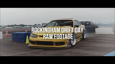 Rockingham Drift Day Raw Drifting Footage Compilation YouTube