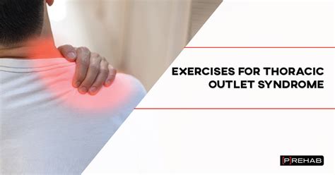 7 Exercises For Thoracic Outlet Syndrome Artofit