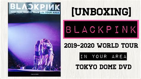 Unboxing Blackpink 2019 2020 World Tour In Your Area Tokyo Dome DVD