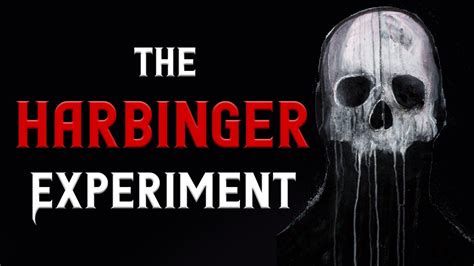 The Harbinger Experiment Creepypasta Scary Stories From Reddit