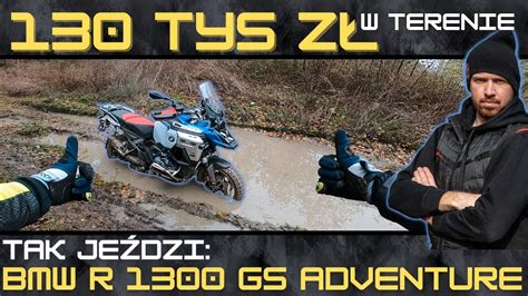 Bmw R Gs Adventure Trzeba Mie Jaja Tak Radzi Sobie K Z W