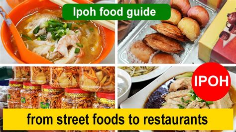 Famous Food In Ipoh Must Try Guide From Street Foods To Restaurants