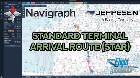 Navigraph Tutorial Episode 4 Standard Instrument Arrival Route