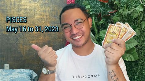 Pisces May 16 To 31 2023 Tagalog Tarot Card Reading Horoscope YouTube