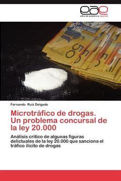 Libro Microtr Fico De Drogas Un Problema Concursal De La Ley