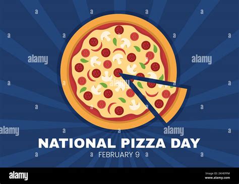 National Pizza Day On Celebration February 9 By Consuming Various Slice