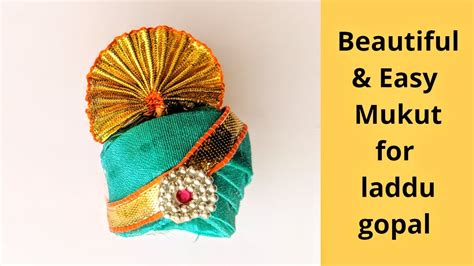 How To Make Beautiful Looking Mukut Pagri Turban For Laddu Gopal