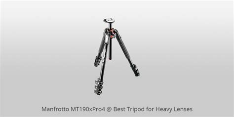 7 Best Tripods For Heavy Lenses And Cameras In 2024