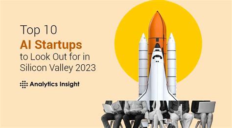 Top 10 AI Startups To Look Out For In Silicon Valley 2023