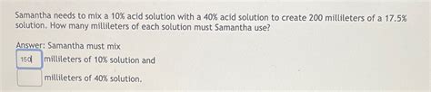 Solved Samantha Needs To Mix A 10 Acid Solution With A 40 Chegg