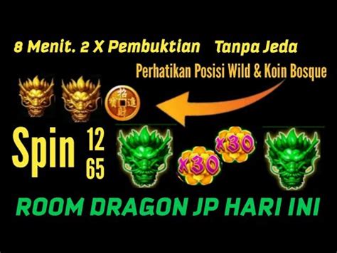 8 Menit 2 X Pembuktian Tanpa Jeda Room Dragon JP Hari Ini JP Cepat