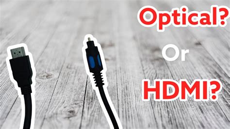 Optical Vs Hdmi Which One Makes Your Speakers Sound Better Youtube