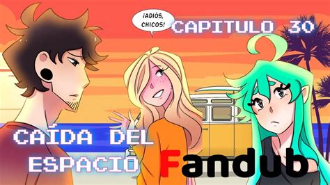 Caida Del Espacio Capitulo 30 Fandub Latino Youtube