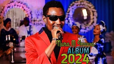 Nura M Inuwa ALBUM Official Audio New Laters Song 2024 YouTube