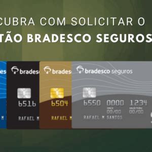 Cartão Bradesco Seguros Visa conheça agora quais são as vantagens