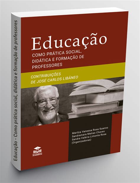 Educação Como Prática Social Didática E Formação De Professores Ceped