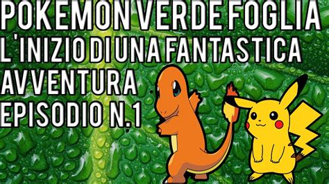 Ita Gba Pokemon Verde Foglia L Inizio Di Una Fantastica