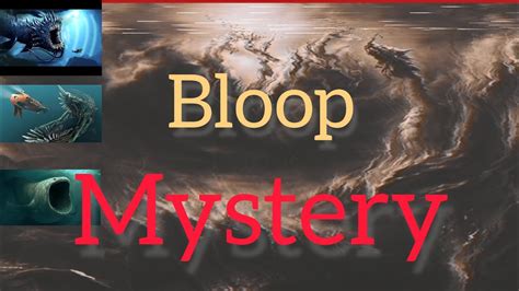 The Bloop Sea Monster Mystery Unsolved Youtube