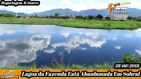 Lagoa Da Fazenda Em Sobral Ce Youtube