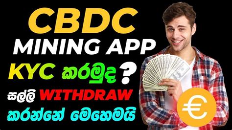 Cbdc Mining App Kyc Cbdc App Kyc Cbdc Mining App Coin Withdraw Cbdc